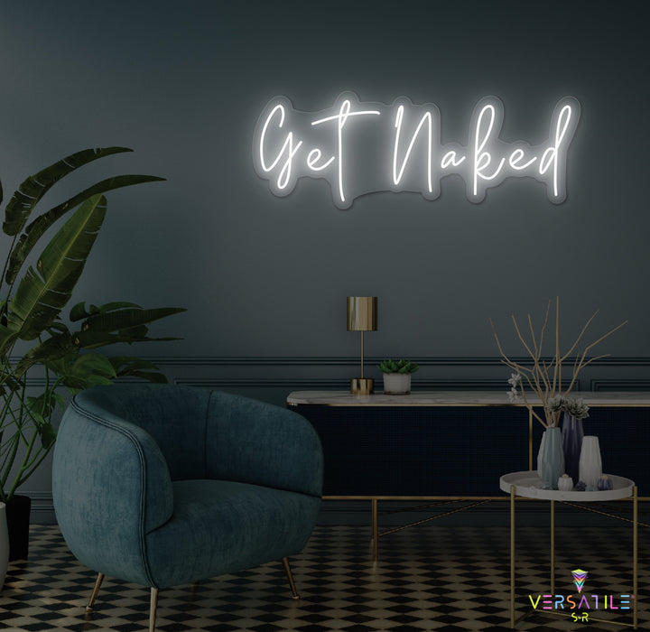 Get Naked Neon Sign