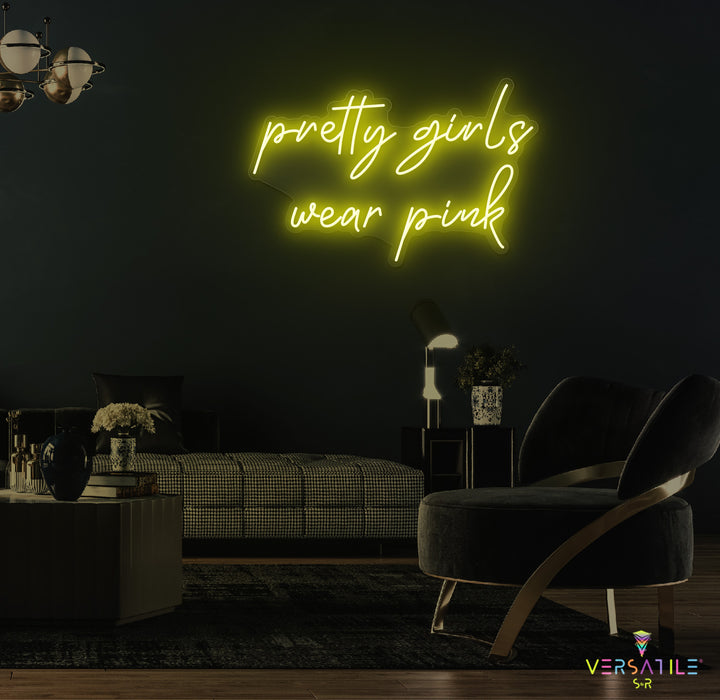 Pretty Girls Wear Pink Neon Sign