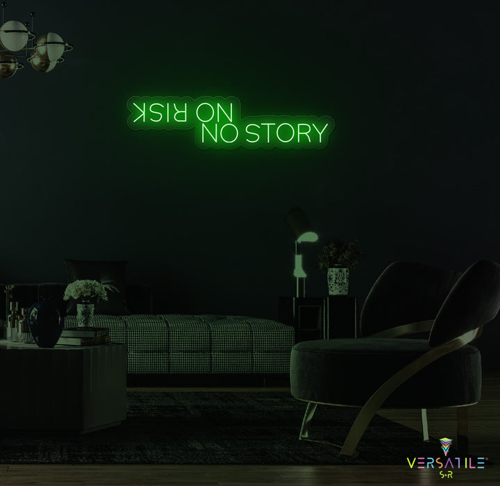 No Risk No Story Neon Sign
