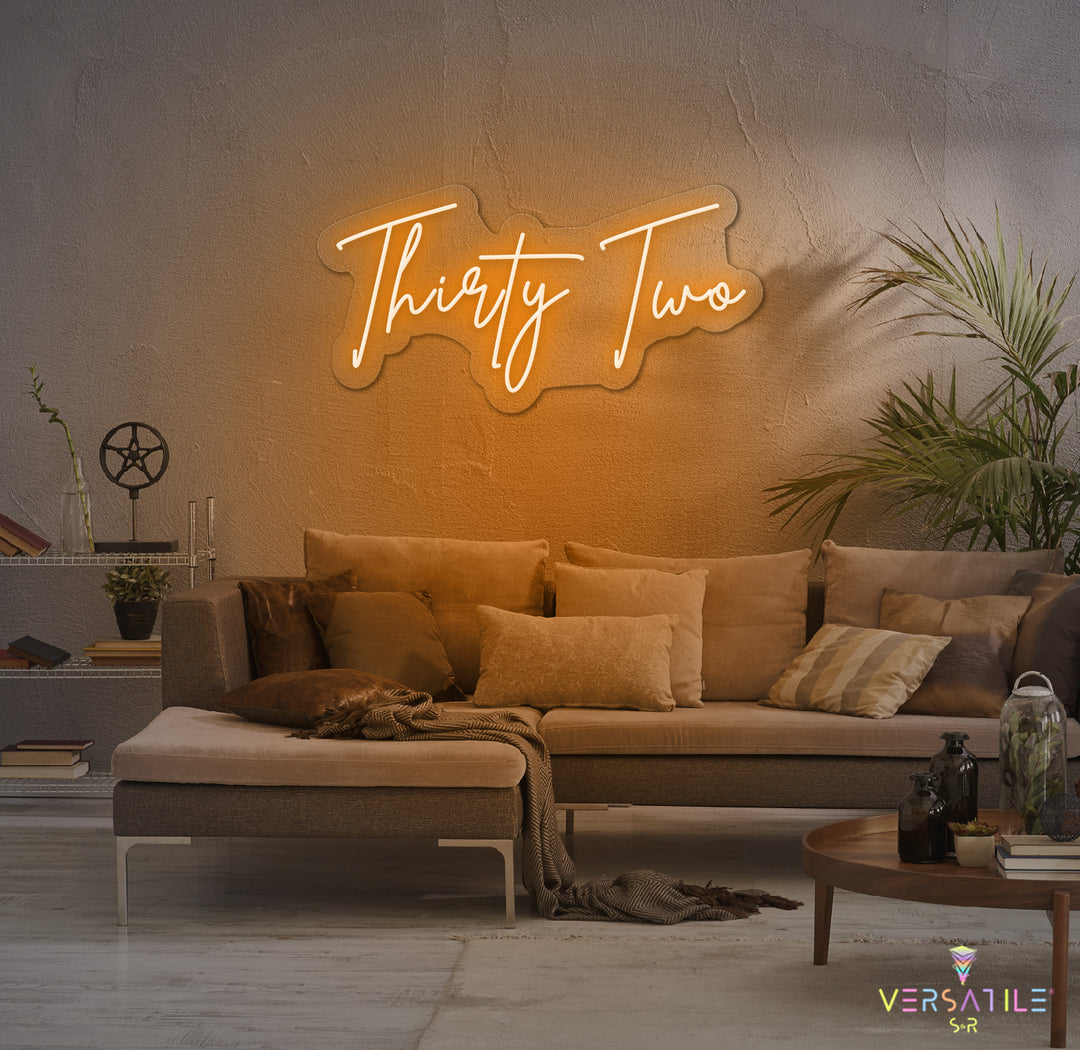 Thirty Two Birthday Neon Sign