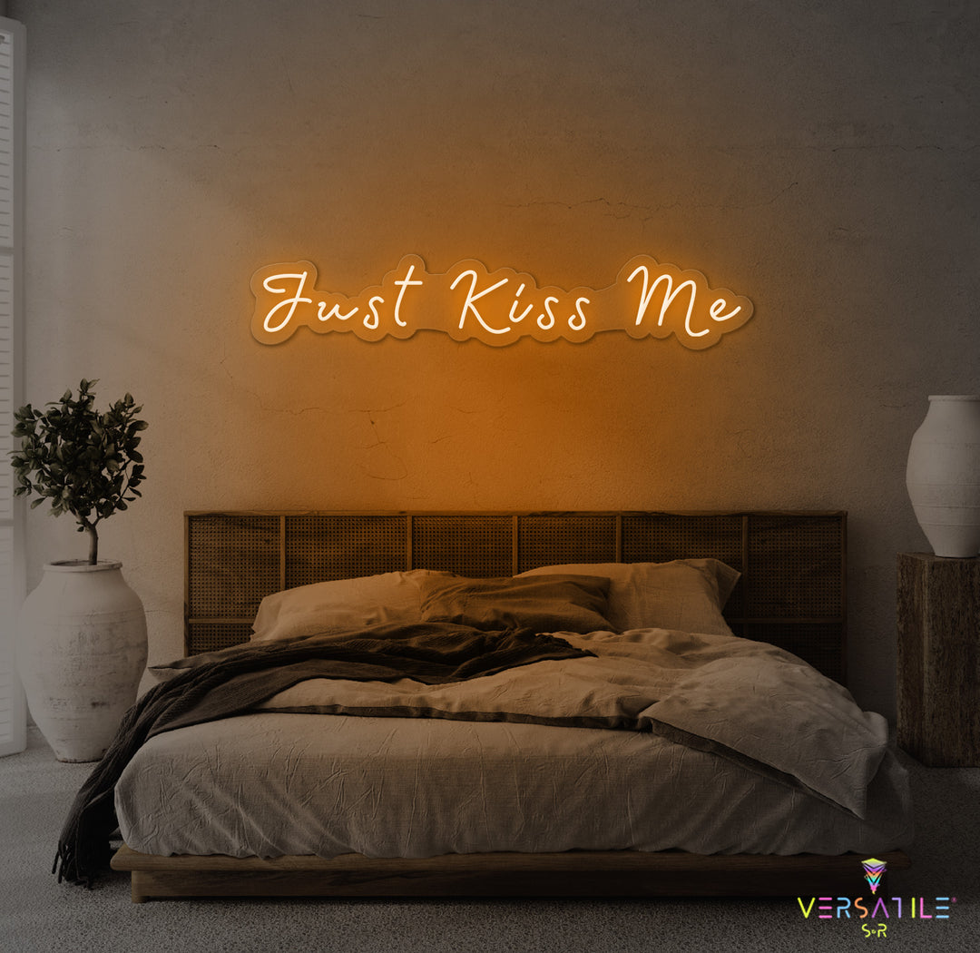 Just Kiss Me Neon Sign