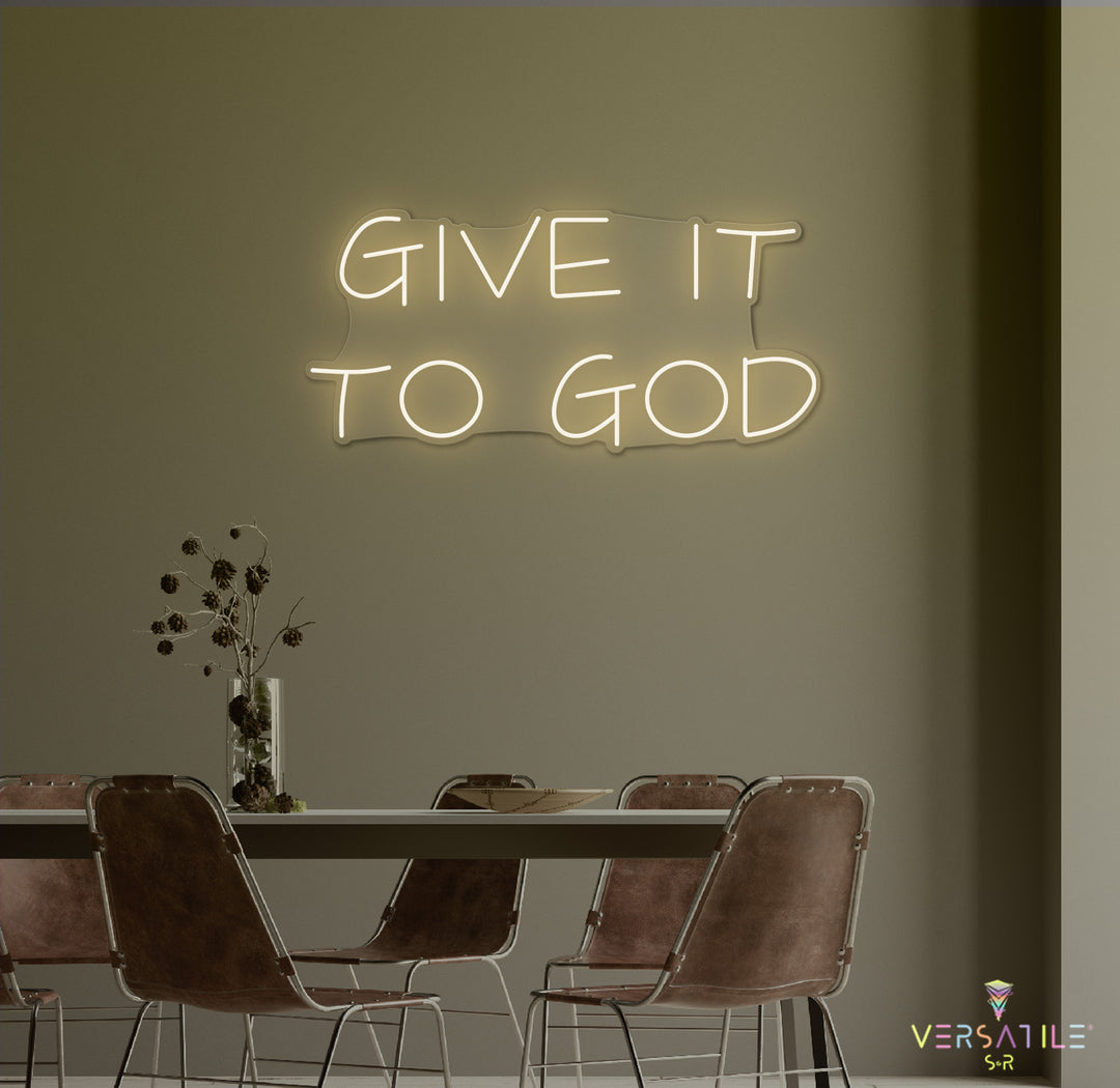 Give It To GOD Neon Sign