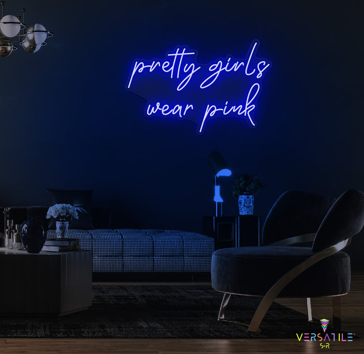 Pretty Girls Wear Pink Neon Sign