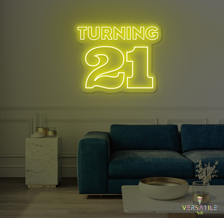 Turning 21 Birthday Neon Sign
