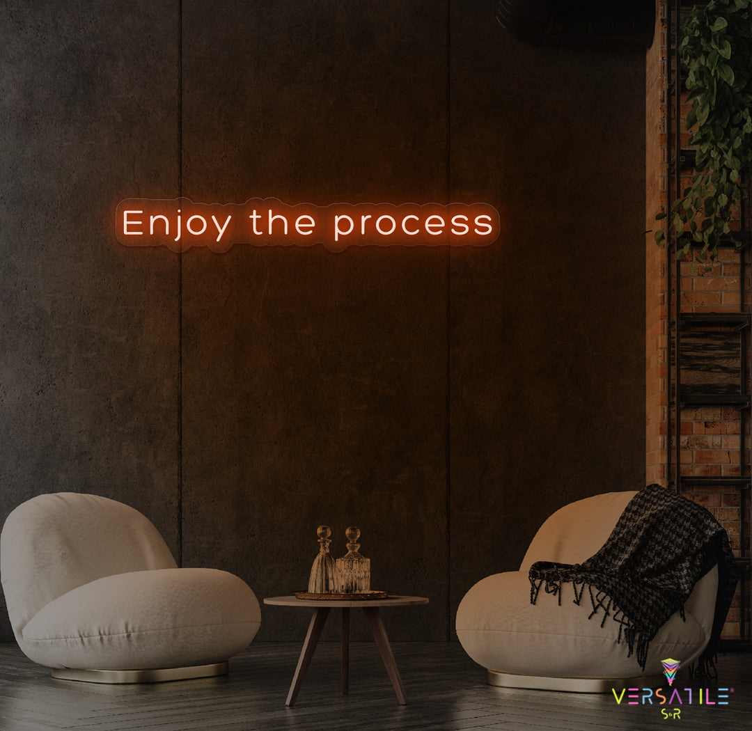 Enjoy The Process Neon Sign