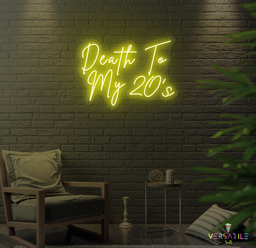 Death to my 20's Birthday Neon Sign