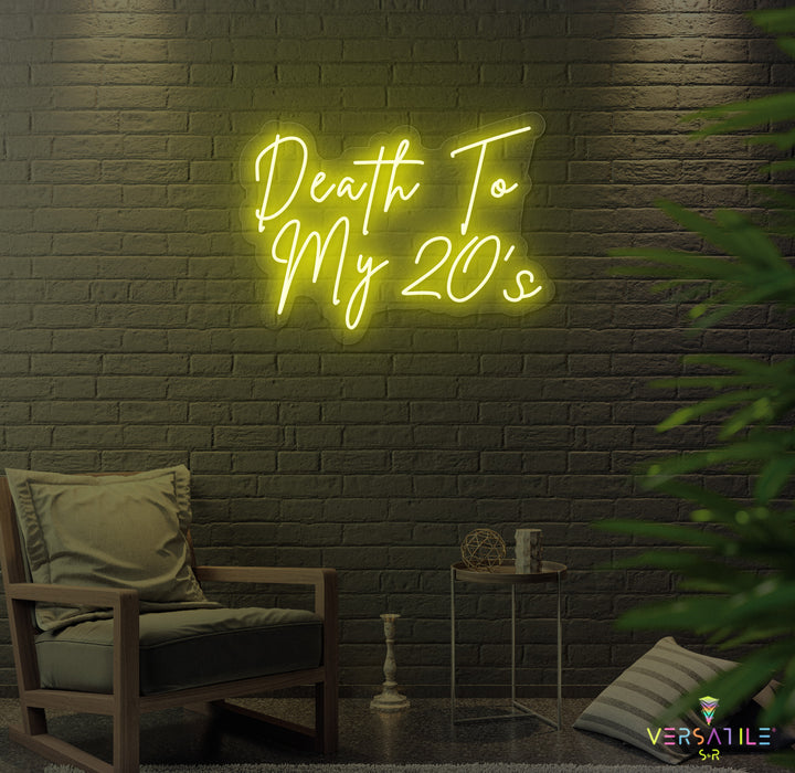 Death to my 20's Birthday Neon Sign