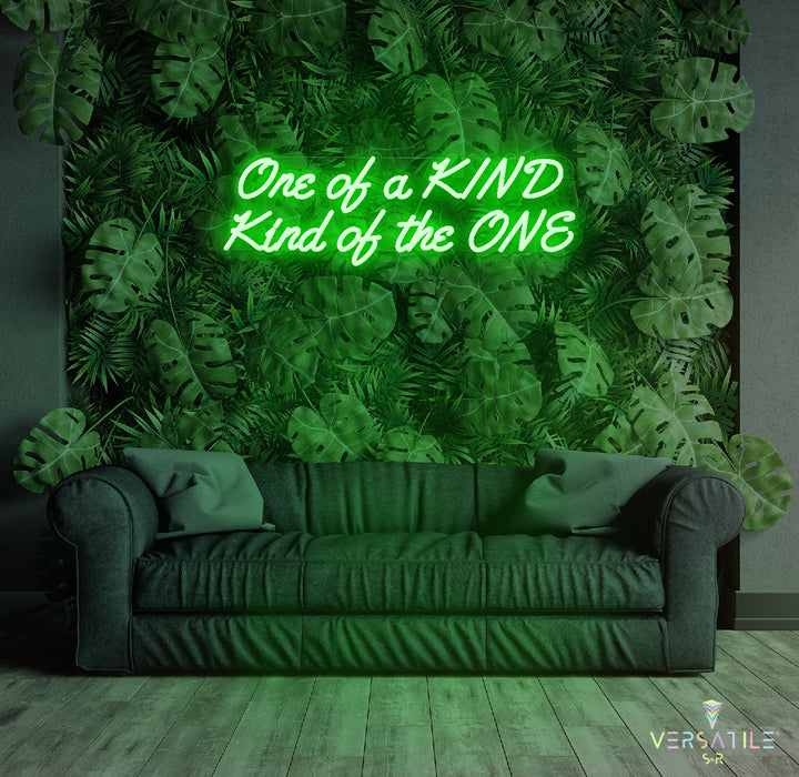 ONE of KIND, Kind of the ONE Neon Sign