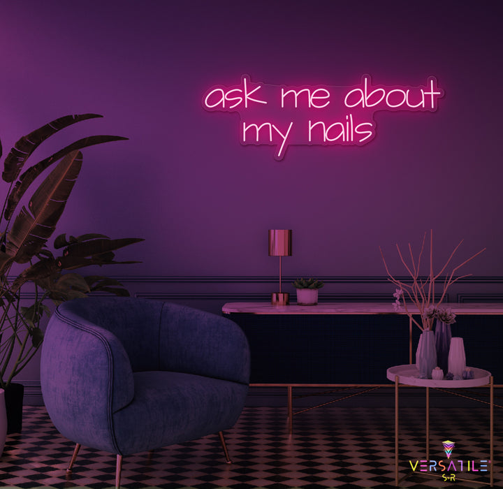 Ask Me About My Nails Neon Sign
