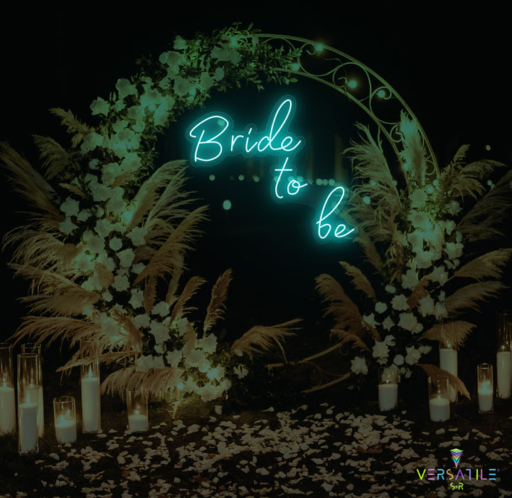 Bride To Be Neon Sign
