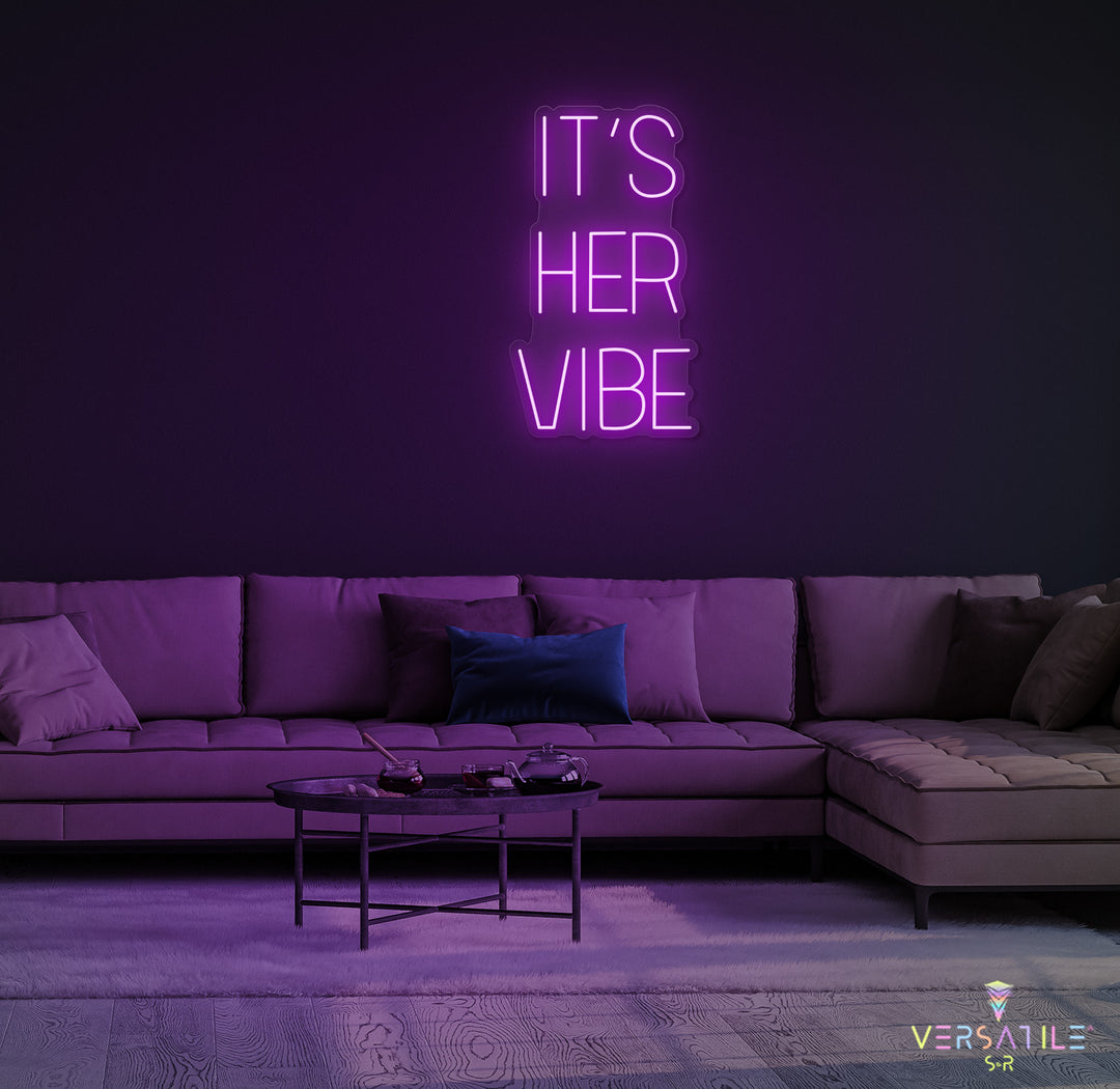 It's Her Vibe Neon Sign
