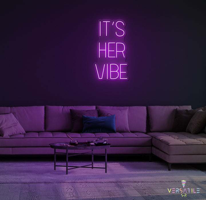 It's Her Vibe Neon Sign