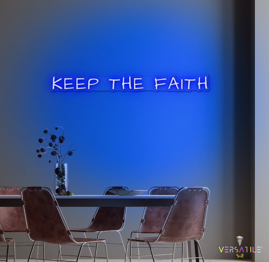 Keep The Faith Neon Sign