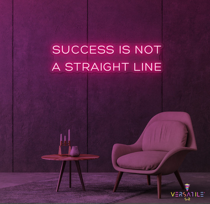 Success Is Not A Straight Line Neon Sign