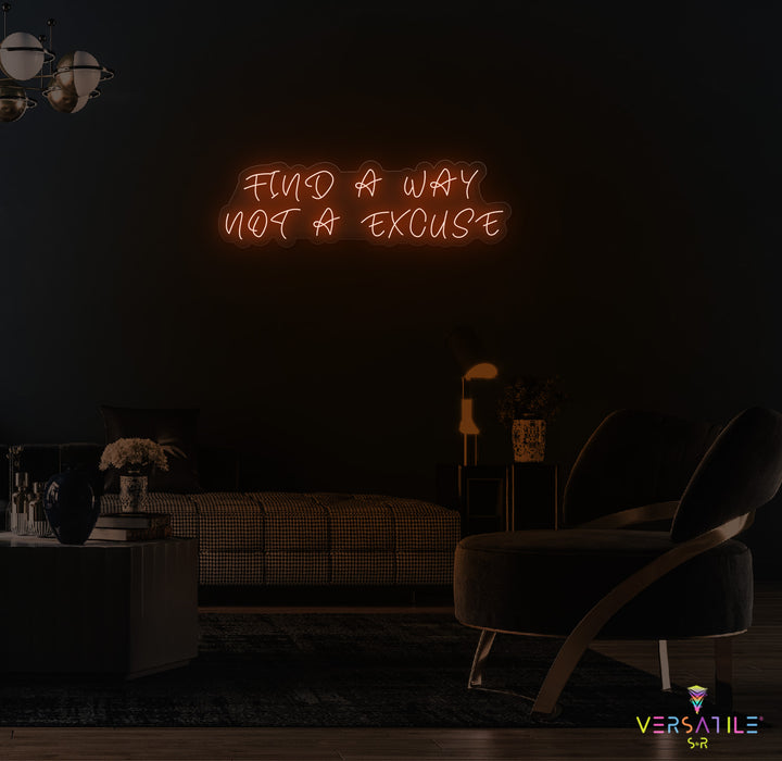 Find A Way Not A Excuse Neon Sign