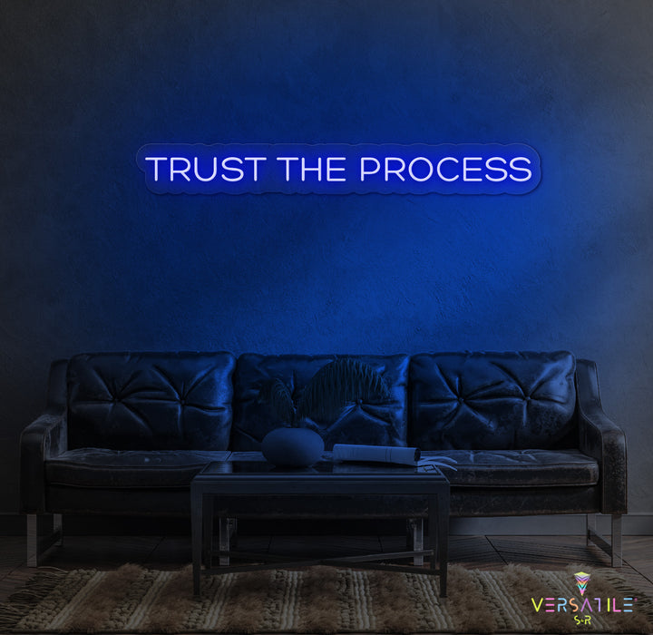 Trust The Process Neon Sign