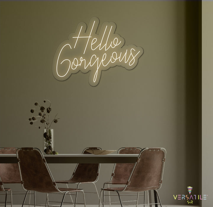 Hello Gorgeous Neon Sign
