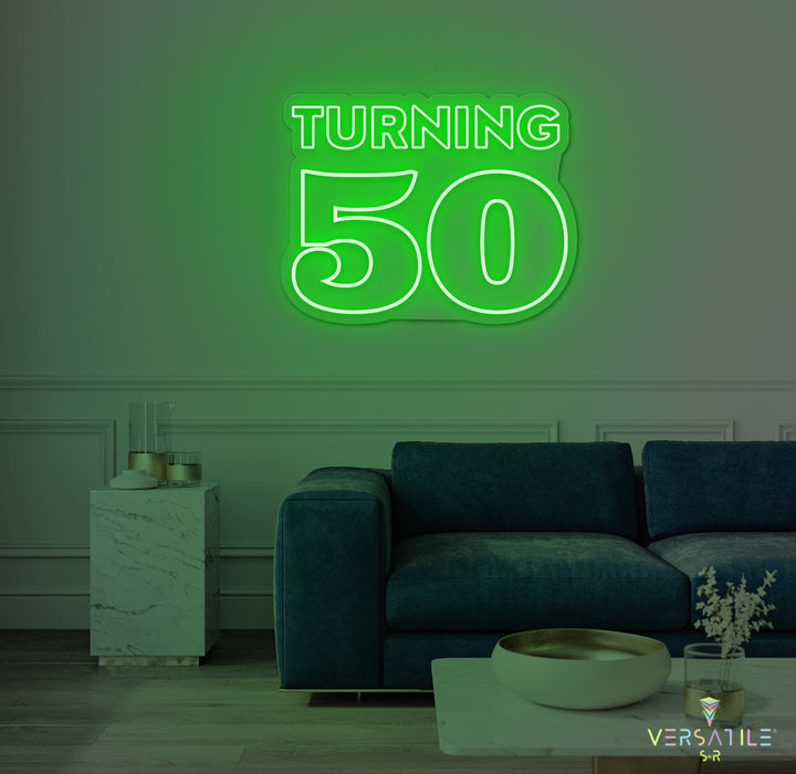 Turning 50 Birthday Neon Sign