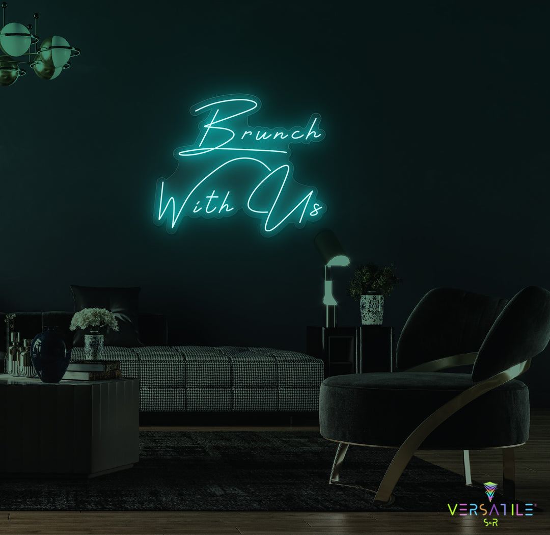 Brunch With Us Neon Sign