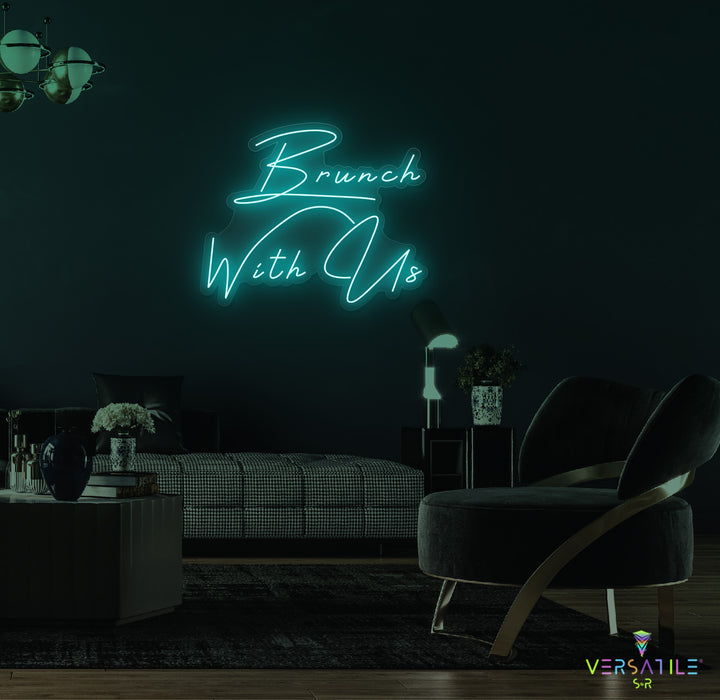 Brunch With Us Neon Sign
