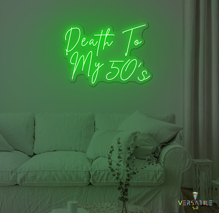 Death To My 50's Birthday Neon Sign