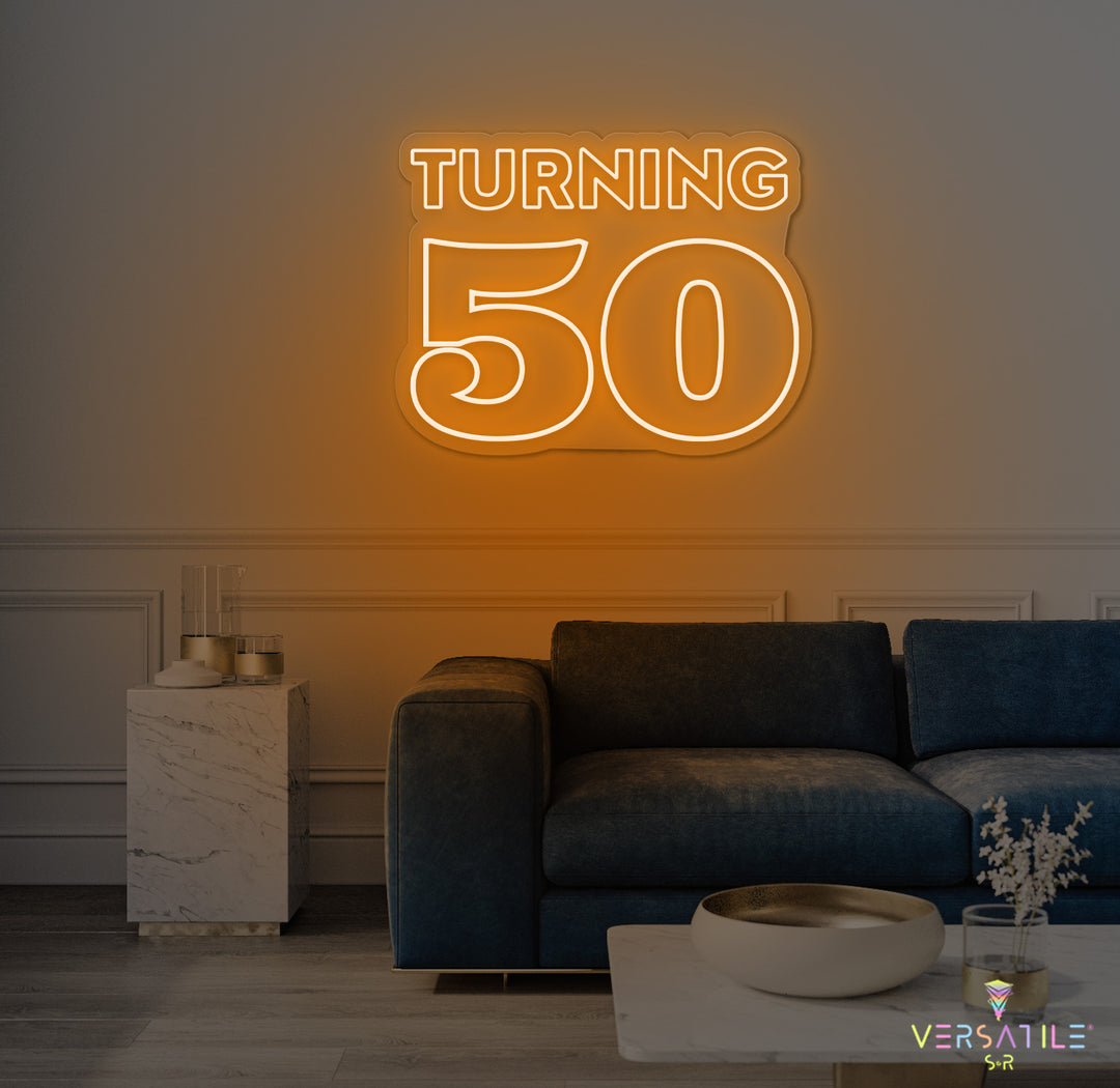 Turning 50 Birthday Neon Sign