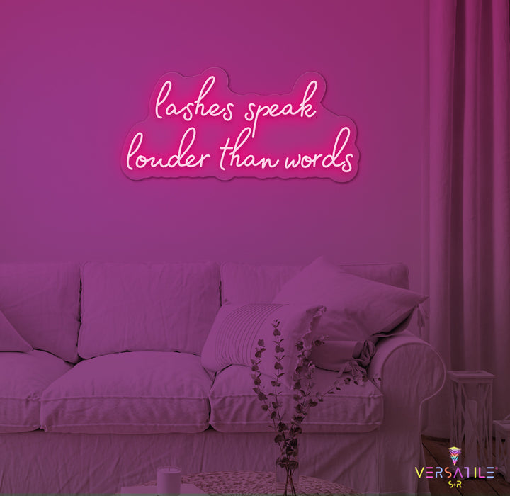 Lashes Speak Louder Than Words Neon Sign