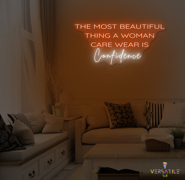 The Most Beautiful Thing A Woman Can Wear Is Confidence Neon Sign