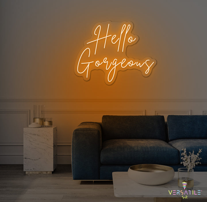 Hello Gorgeous Neon Sign