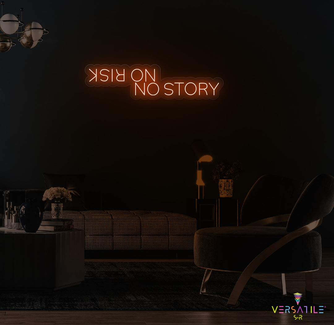 No Risk No Story Neon Sign