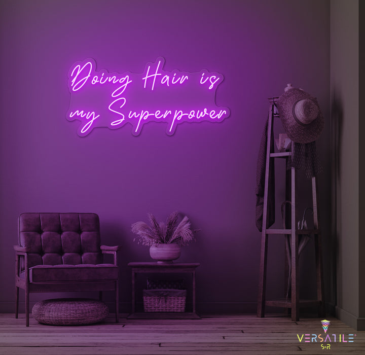 Doing Hair Is My Superpower Neon Sign