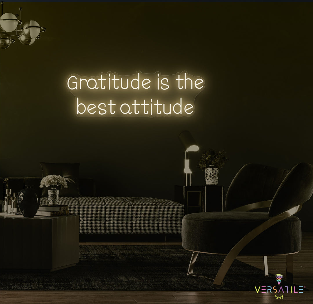 Gratitude Is The Best Attitude Neon Sign