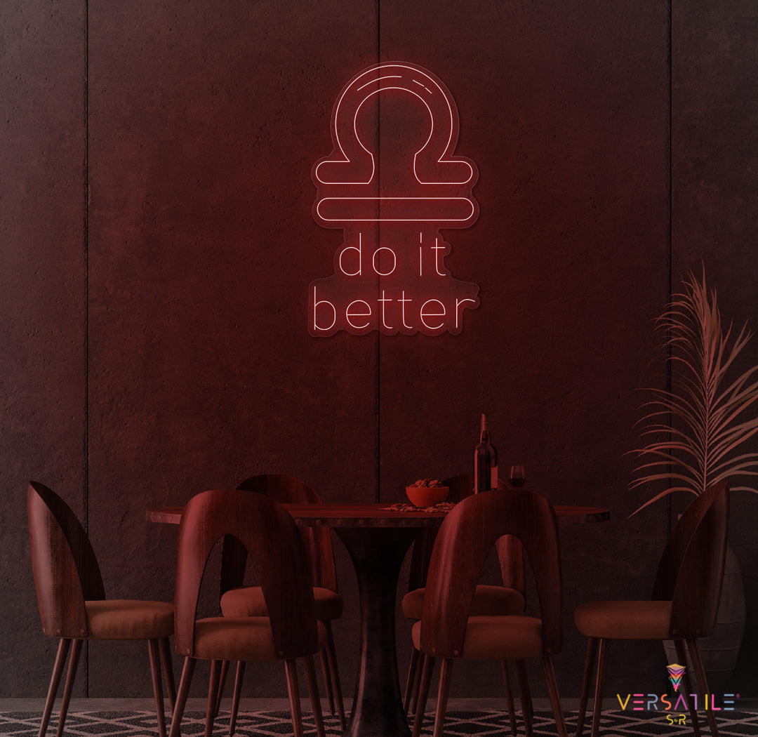 Libras Do It Better Neon Sign