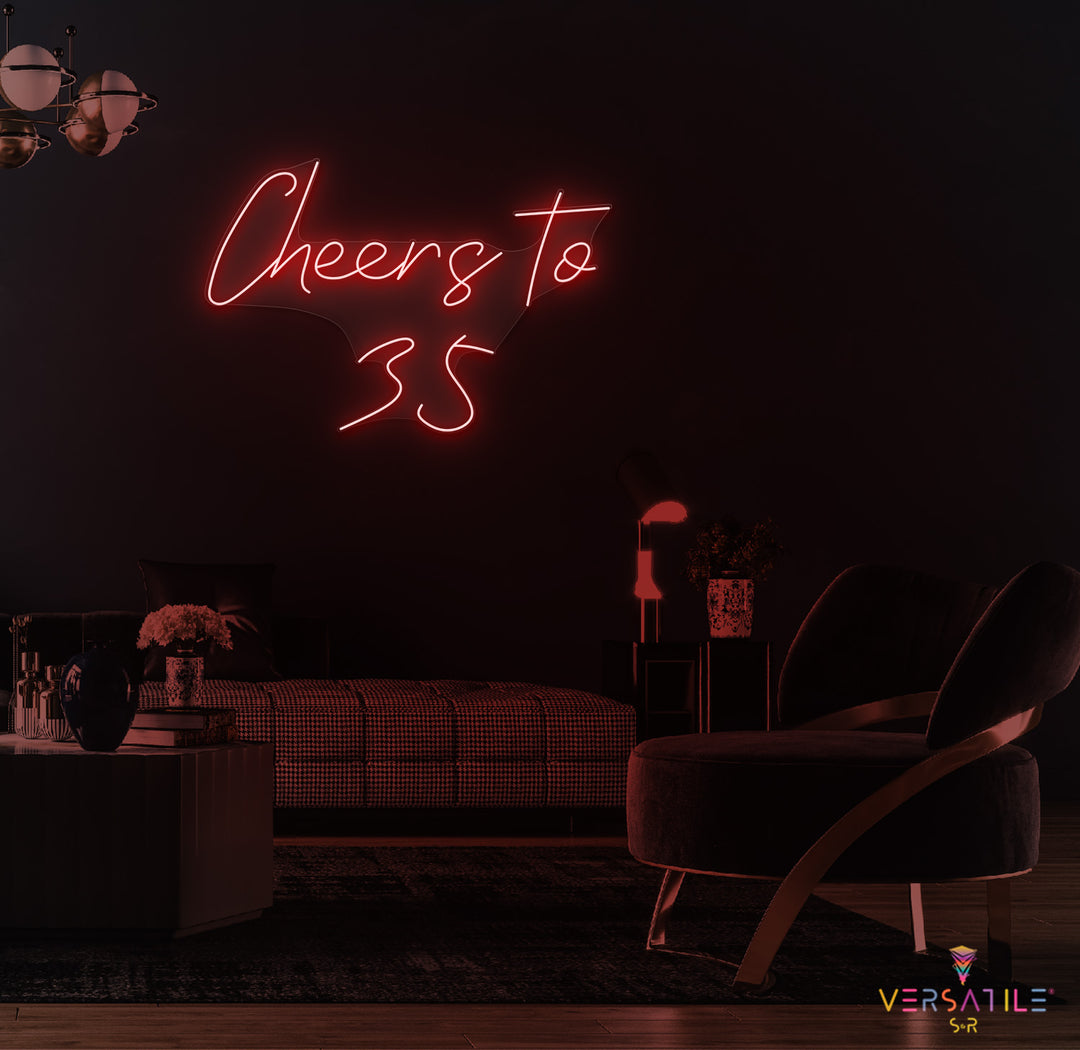 Cheers to 35 Neon Sign