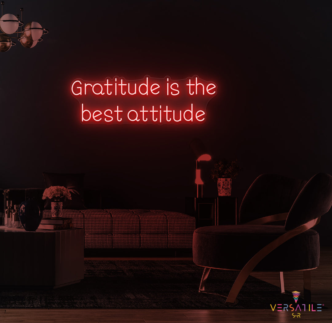 Gratitude Is The Best Attitude Neon Sign
