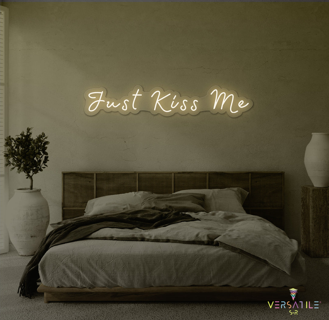 Just Kiss Me Neon Sign