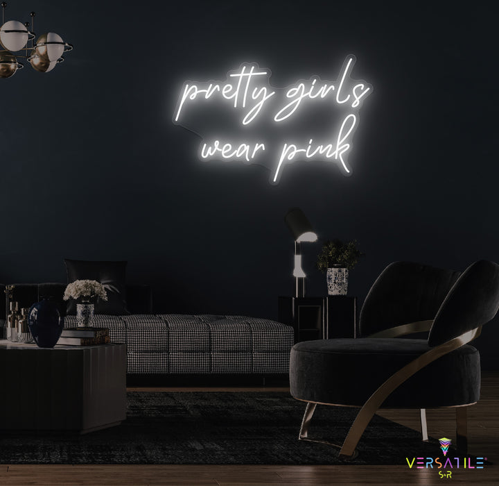 Pretty Girls Wear Pink Neon Sign