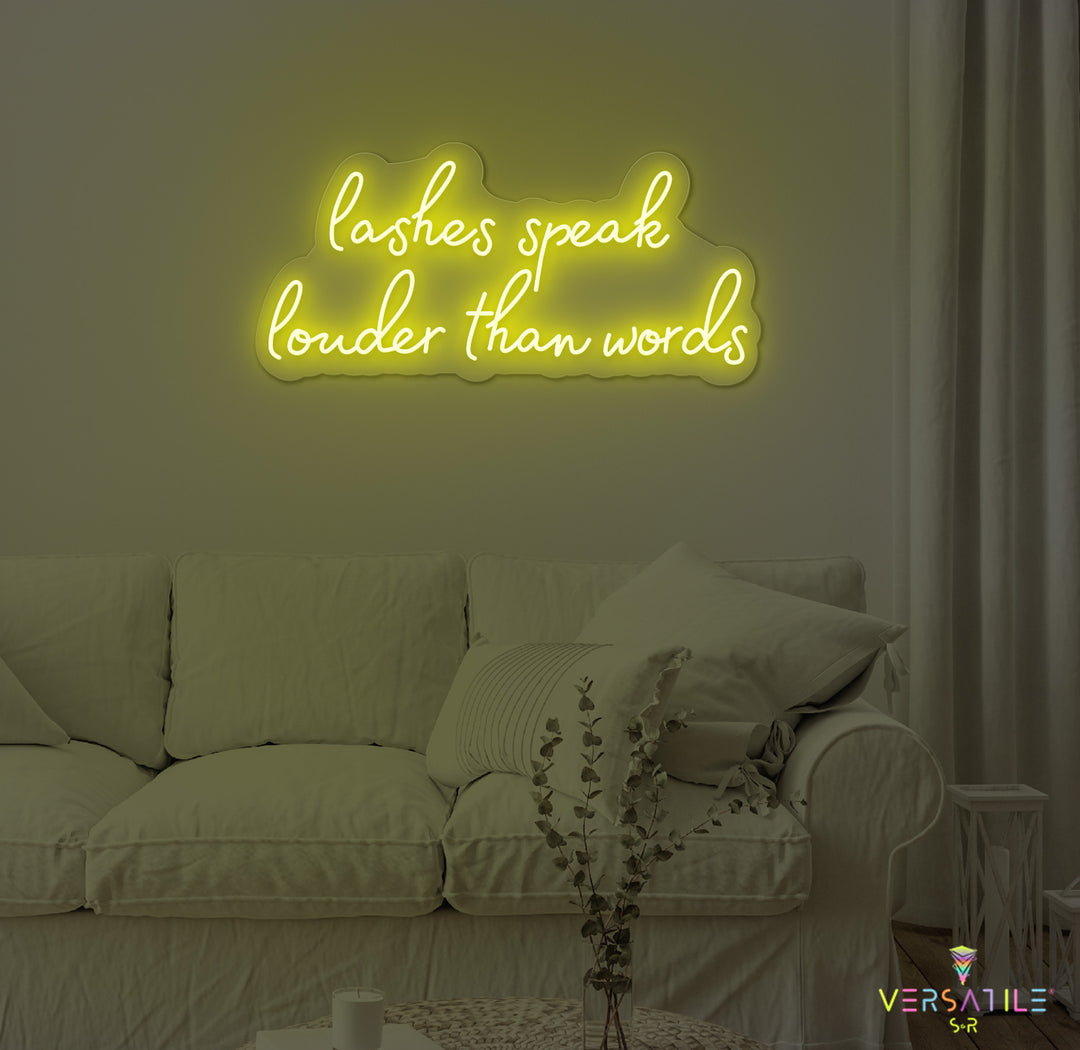 Lashes Speak Louder Than Words Neon Sign