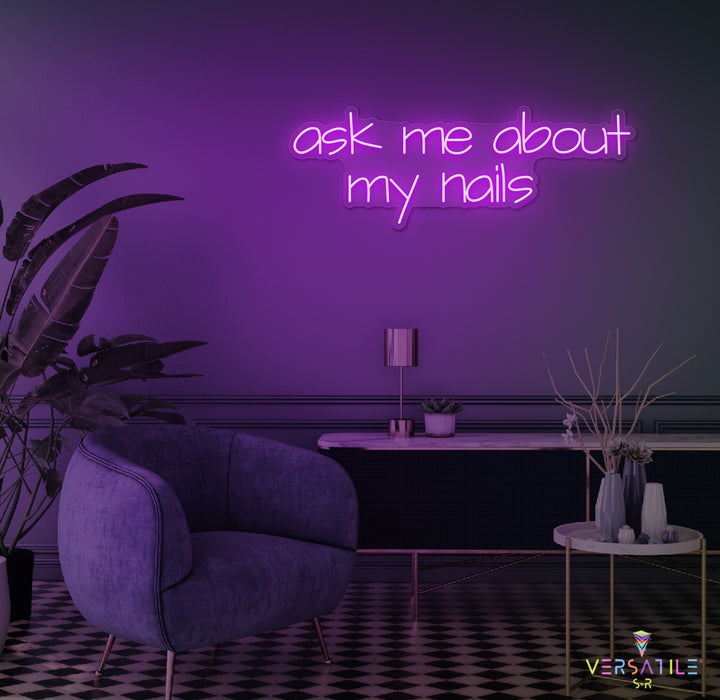 Ask Me About My Nails Neon Sign