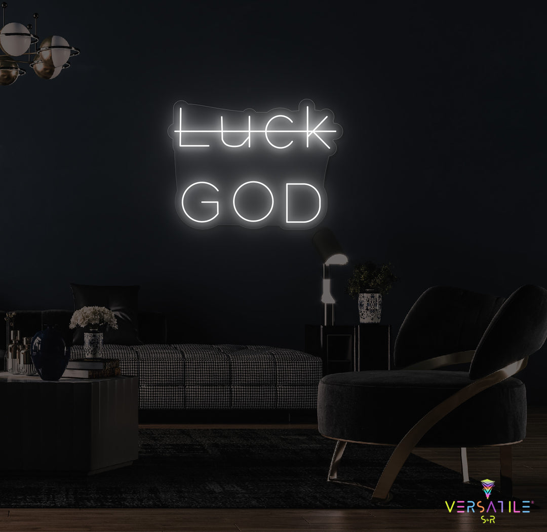 Luck, GOD Neon Sign