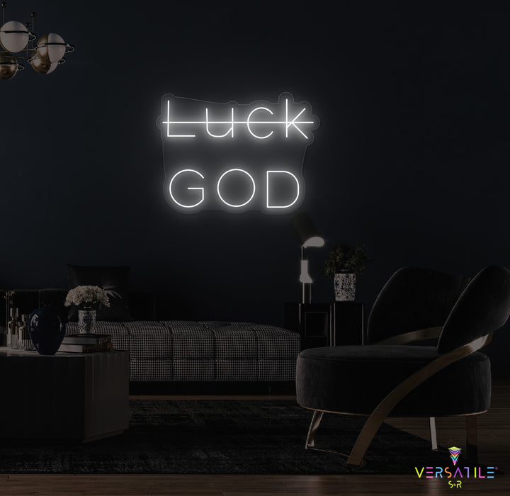 Luck, GOD Neon Sign