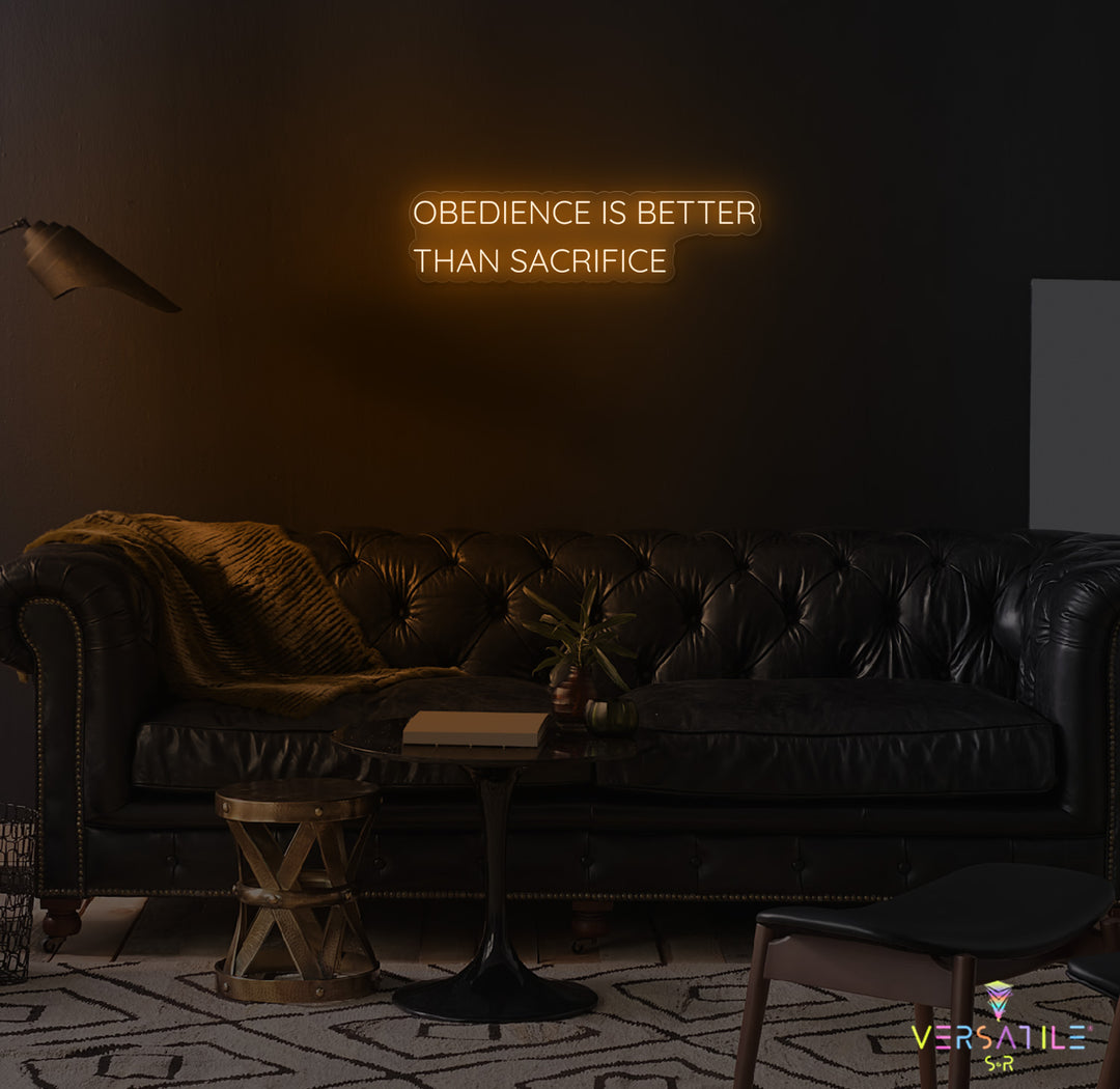 Obedience Is Better Than Sacrifice Neon Sign