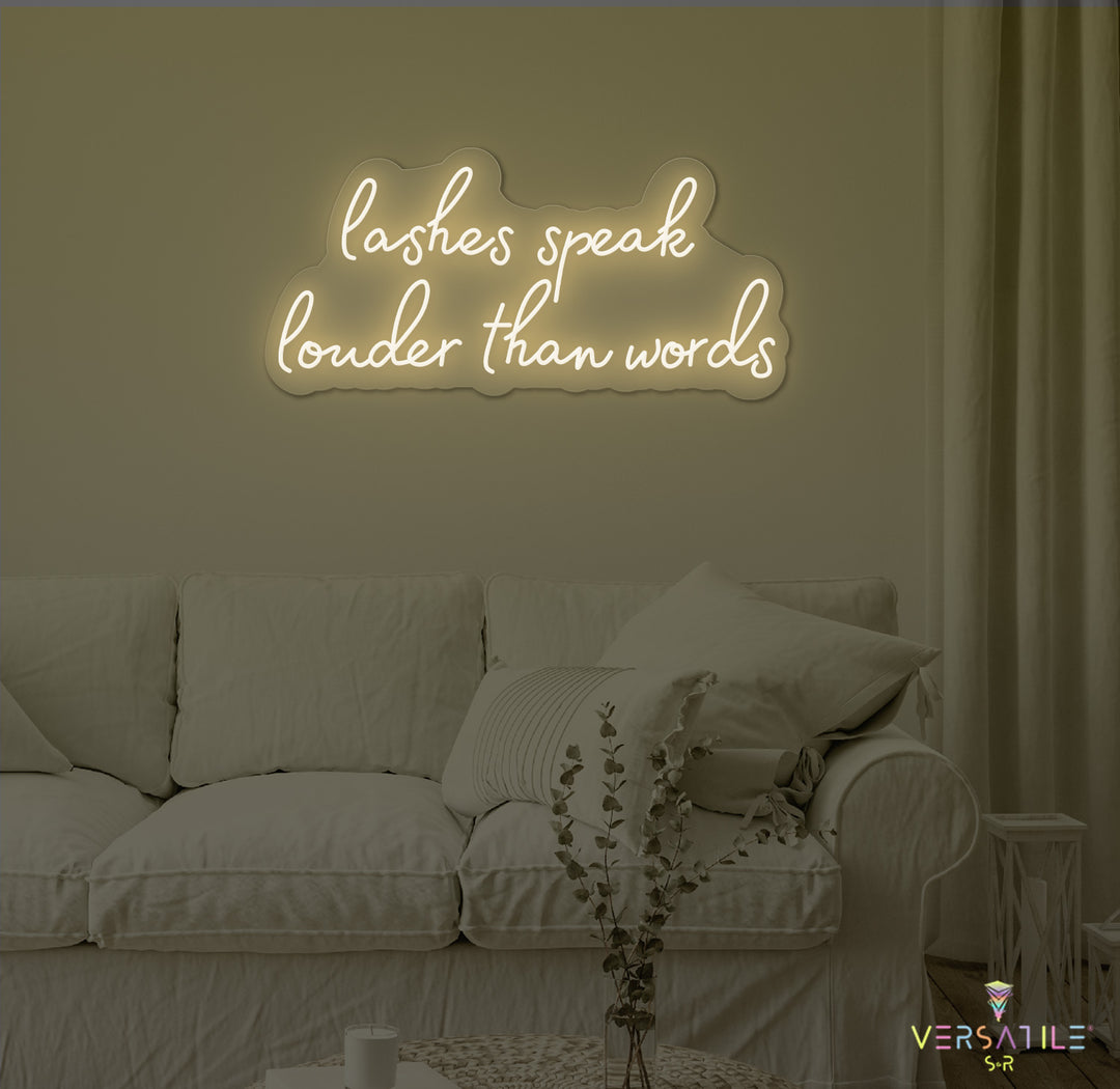 Lashes Speak Louder Than Words Neon Sign