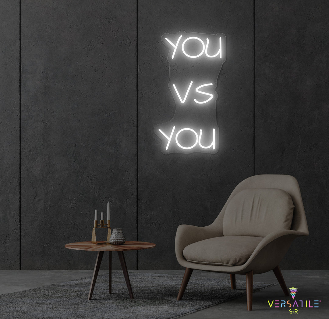 You vs You Neon Sign