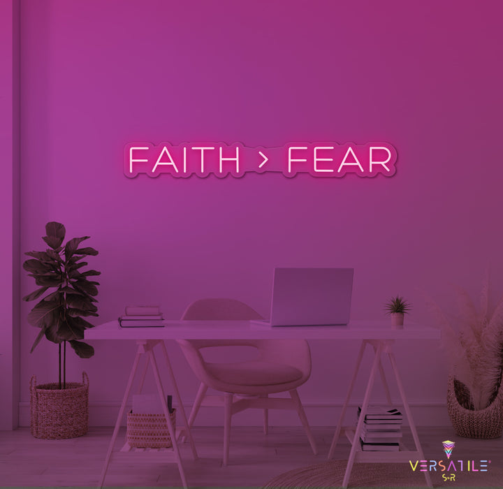Faith > Fear Neon Sign