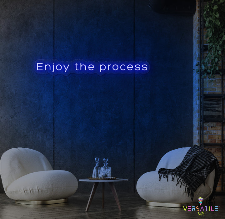 Enjoy The Process Neon Sign