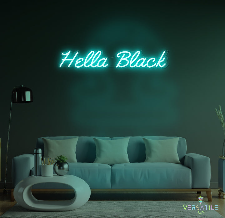 Hella Black Neon Sign