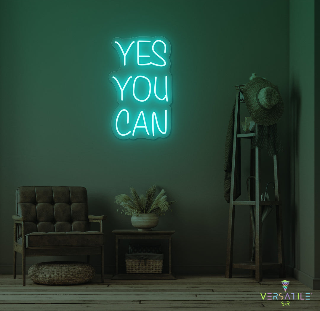 Yes You Can Neon Sign