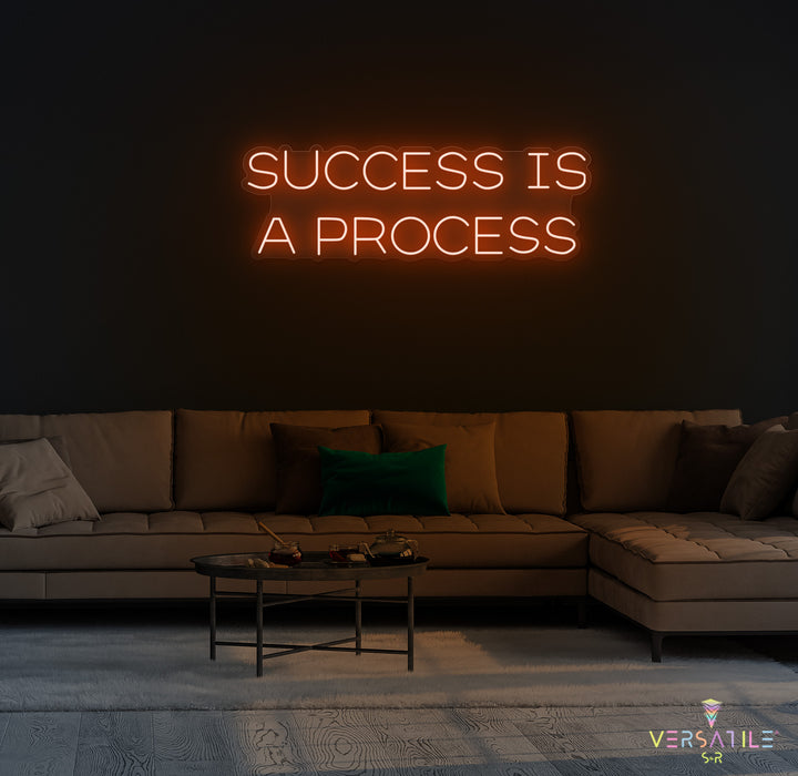 Success Is A Process Neon Sign