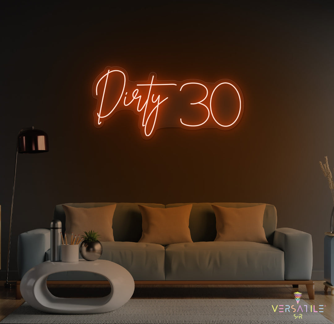 Dirty 30 Birthday Neon Sign